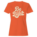 Be the Light Inspirational Women's T-shirt