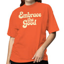 Women's T-shirt - Embrace the Good Message