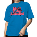 Make Today Beautiful Retro Women's T-shirt
