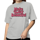 Make Today Beautiful Retro Quote T-shirt
