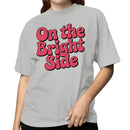 On the Bright Side Women's T-shirt