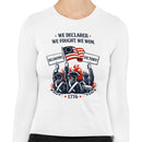 We Declared We Fought We Won 1776 Women's Long Sleeve