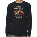 Give Me Liberty or Give Me Death Men's Long Sleeve