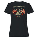 Don't Tread On Me 1776 Patriotic Women's T-shirt