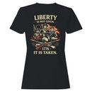 Liberty Is Not Given 1776 Patriotic Women's T-shirt