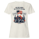 We Declared We Fought We Won 1776 Women's T-shirt