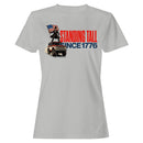 Standing Tall Since 1776 Women's T-shirt