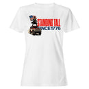 Standing Tall Since 1776 Women's T-shirt