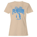 Be the Penguin Inspirational Quote Women's T-shirt