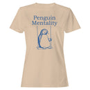 Penguin Mentality Motivational Women's T-shirt