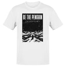 Be The Penguin Motivational Men's T-shirt