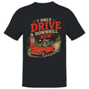I Only Drive Downhill Raccoon Car Men's T-shirt