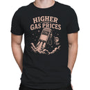Higher Than Gas Prices Men's T-shirt