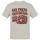 Gas Prices Got Me Using Vacation Days Men's T-shirt