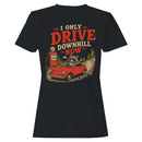 Raccoon Car Women's T-shirt - I Only Drive Downhill