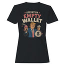Operation Empty Wallet Gas Money Women's T-shirt