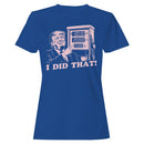 I DID THAT Gas Pump Meme Women's T-shirt