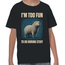 I'm Too Fun To Do Boring Stuff Youth T-shirt