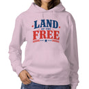 Land of the Free Patriotic Quote Hoodie