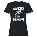 Workers Over Billionaires Protest Women's T-shirt