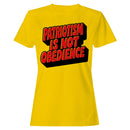 Women's T-shirt - Patriotism Is Not Obedience Quote