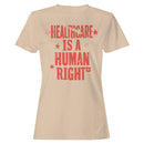 Healthcare Is a Human Right Women's T-shirt