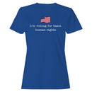 I'm Voting for Basic Human Rights Women's T-shirt