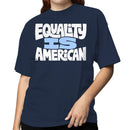 Equality Is American Women's T-shirt