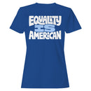 Equality Is American Women's T-shirt