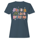 Freedom Means Everyone Women's T-shirt