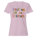 Freedom Means Everyone Women's T-shirt