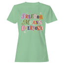Freedom Means Everyone Women's T-shirt