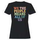 We The People Means All Of Us Women's T-shirt
