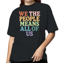 We The People Means All Of Us Women's T-shirt