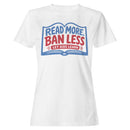 Read More Ban Less Let Kids Learn Women's T-shirt