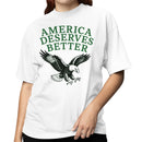 America Deserves Better Eagle Women's T-shirt