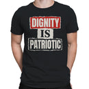 Men's T-shirt - Dignity Is Patriotic Quote