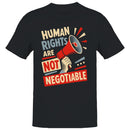 Human Rights Are Not Negotiable Men's T-shirt