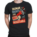 Human Rights Are Not Negotiable Men's T-shirt