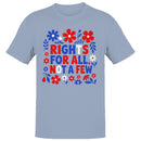 Rights For All Not A Few Floral Quote T-shirt
