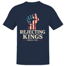 Rejecting Kings Since 1776 Men's T-shirt