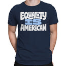 Equality Is American Men's T-shirt