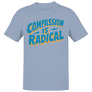 Compassion Is Radical Men's T-shirt