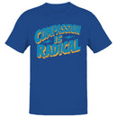 Compassion Is Radical Men's T-shirt