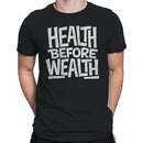 Health Before Wealth Men's T-shirt