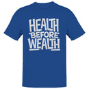 Health Before Wealth Men's T-shirt