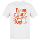 Big Fan of Human Rights Men's T-shirt