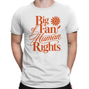 Big Fan of Human Rights Men's T-shirt