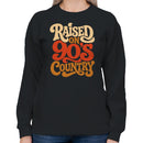Raised On 90’s Country Women's Sweatshirt