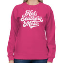 Women's Sweatshirt - Hot Southern Mess Script